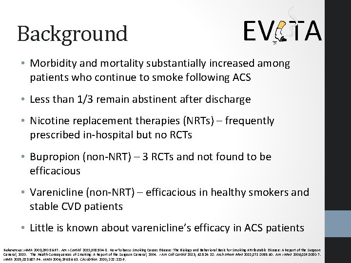 Background EV TA • Morbidity and mortality substantially increased among patients who continue to Background EV TA • Morbidity and mortality substantially increased among patients who continue to