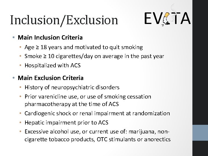 Inclusion/Exclusion EV TA • Main Inclusion Criteria • Age ≥ 18 years and motivated Inclusion/Exclusion EV TA • Main Inclusion Criteria • Age ≥ 18 years and motivated