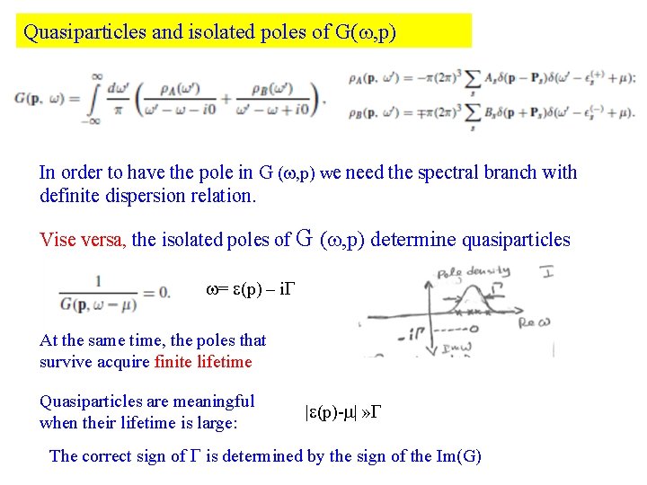 Quasiparticles and isolated poles of G( , p) In order to have the pole