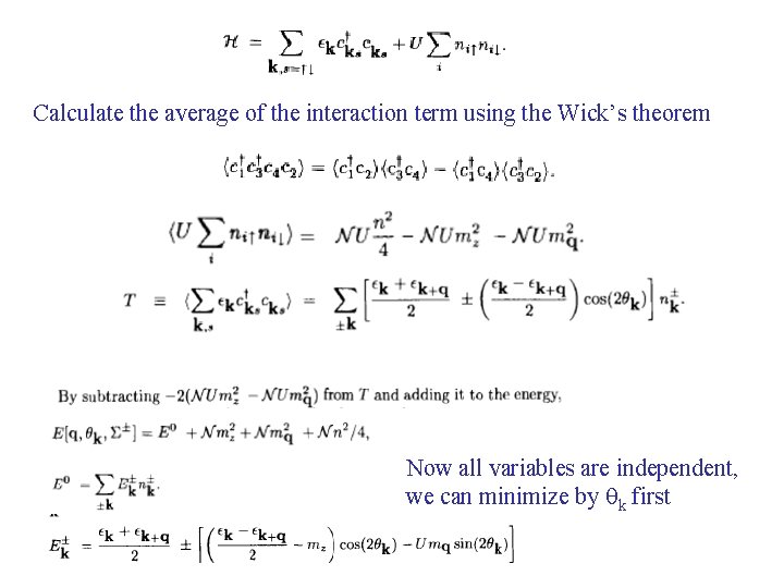 Calculate the average of the interaction term using the Wick’s theorem Now all variables