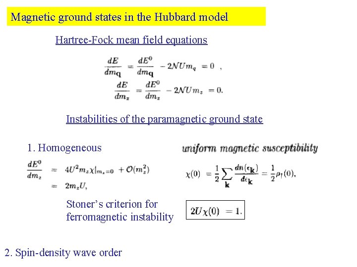 Magnetic ground states in the Hubbard model Hartree-Fock mean field equations Instabilities of the