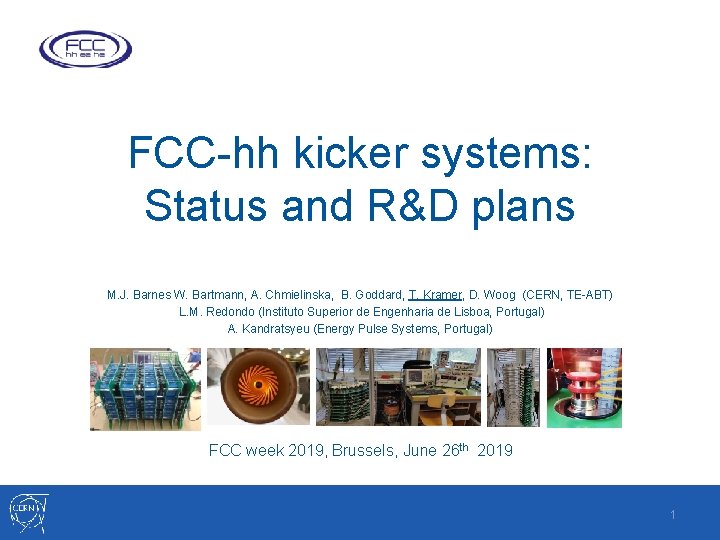 FCC-hh kicker systems: Status and R&D plans M. J. Barnes W. Bartmann, A. Chmielinska,