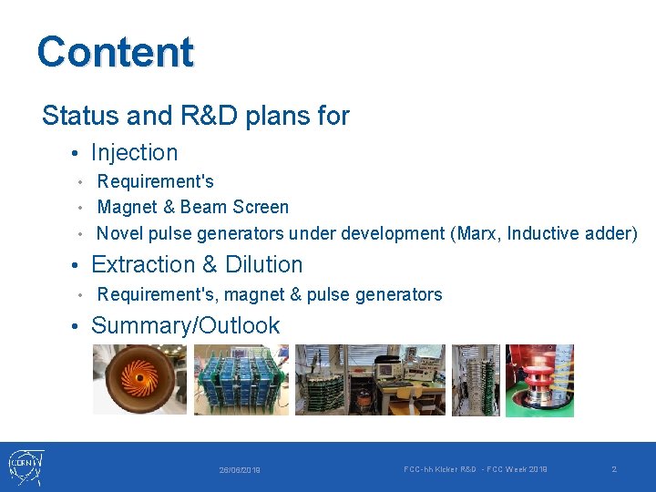 Content Status and R&D plans for • Injection • Requirement's • Magnet & Beam