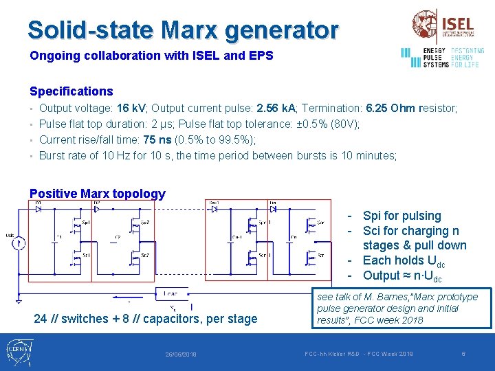 Solid-state Marx generator Ongoing collaboration with ISEL and EPS Specifications • Output voltage: 16