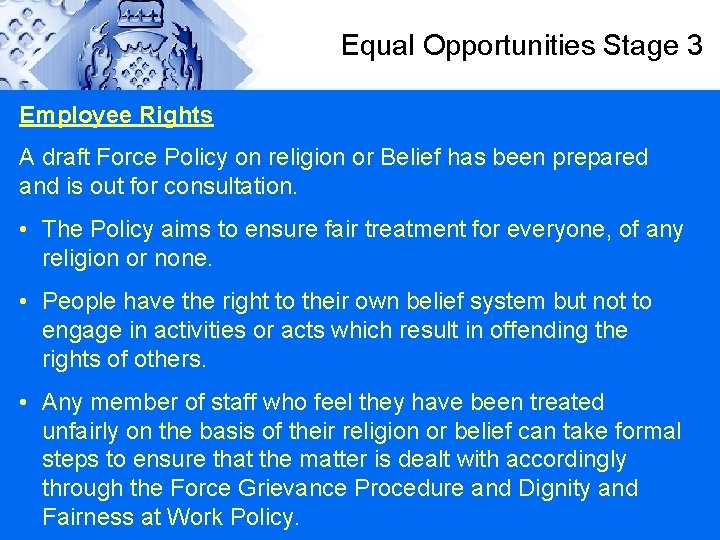 Equal Opportunities Stage 3 Employee Rights A draft Force Policy on religion or Belief