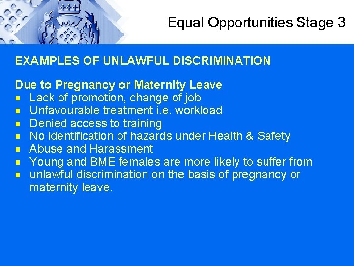 Equal Opportunities Stage 3 EXAMPLES OF UNLAWFUL DISCRIMINATION Due to Pregnancy or Maternity Leave