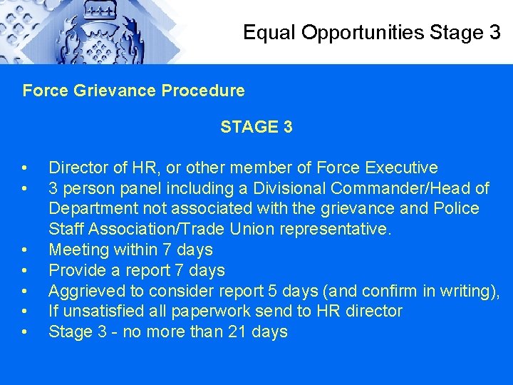 Equal Opportunities Stage 3 Force Grievance Procedure STAGE 3 • • Director of HR,