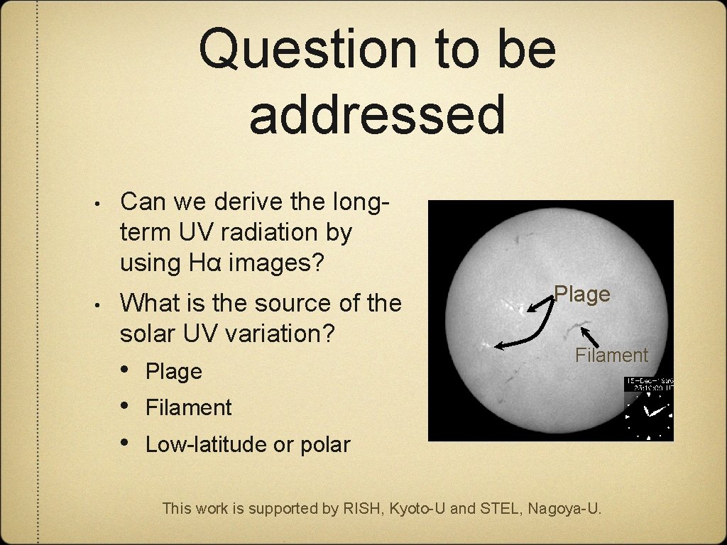 Question to be addressed • Can we derive the longterm UV radiation by using