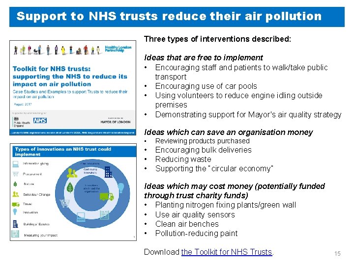 Support to NHS trusts reduce their air pollution Three types of interventions described: Ideas