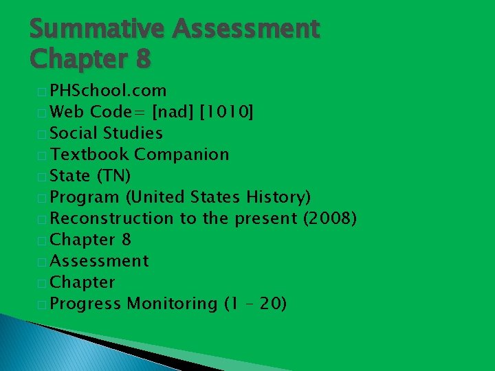 Summative Assessment Chapter 8 � PHSchool. com � Web Code= [nad] [1010] � Social