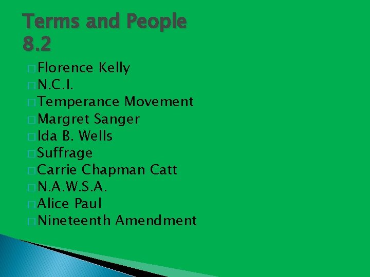 Terms and People 8. 2 � Florence � N. C. I. Kelly � Temperance