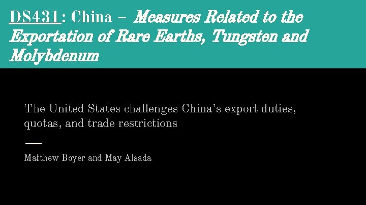 DS 431: China – Measures Related to the Exportation of Rare Earths, Tungsten and