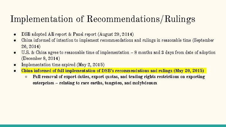 Implementation of Recommendations/Rulings ● ● ● DSB adopted AB report & Panel report (August