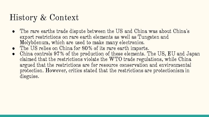 History & Context ● The rare earths trade dispute between the US and China