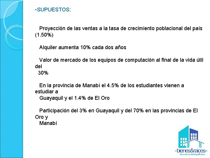  • SUPUESTOS: Proyección de las ventas a la tasa de crecimiento poblacional del