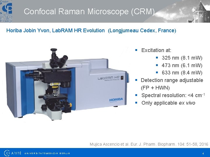 Confocal Raman Microscope (CRM) Horiba Jobin Yvon, Lab. RAM HR Evolution (Longjumeau Cedex, France)