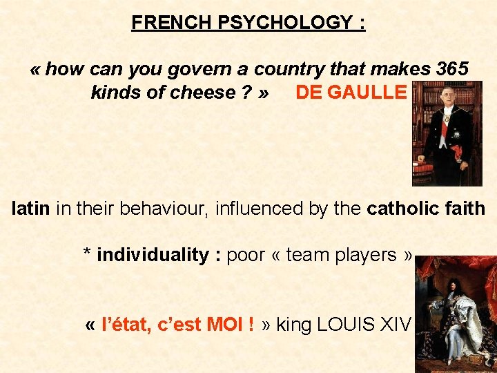 FRENCH PSYCHOLOGY : « how can you govern a country that makes 365 kinds