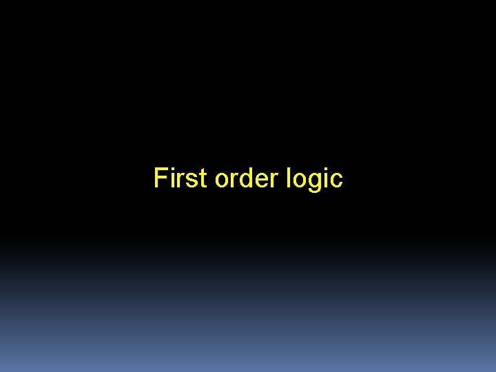 First order logic 