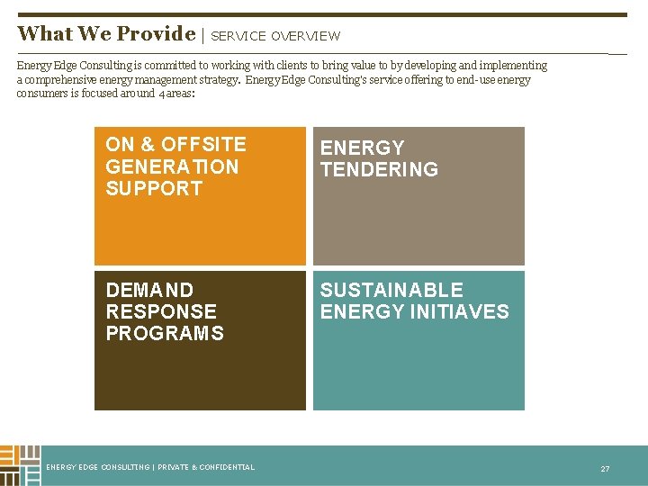 What We Provide | SERVICE OVERVIEW Energy Edge Consulting is committed to working with