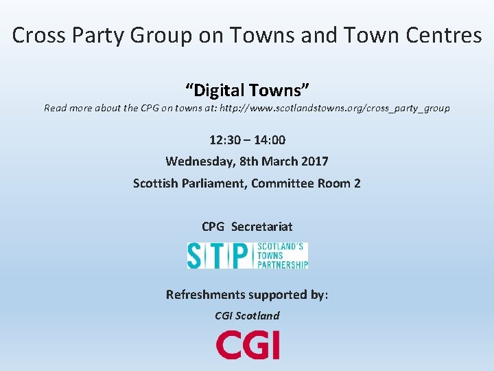 Cross Party Group on Towns and Town Centres “Digital Towns” Read more about the