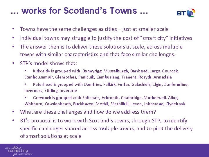 … works for Scotland’s Towns … • Towns have the same challenges as cities
