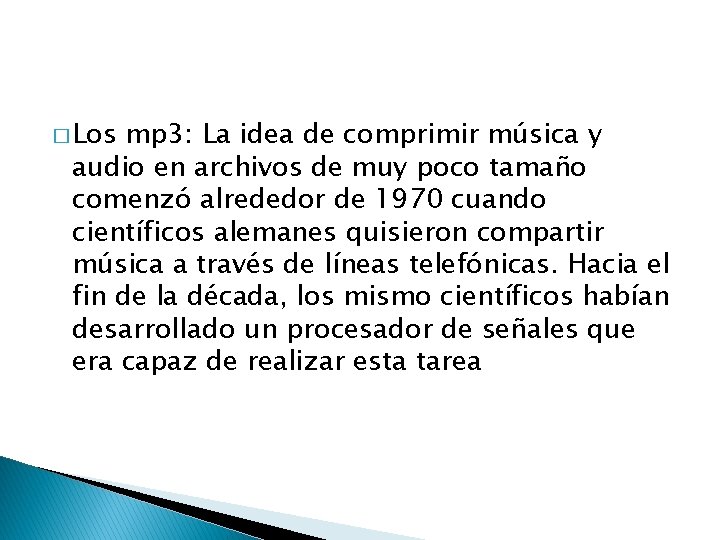 � Los mp 3: La idea de comprimir música y audio en archivos de