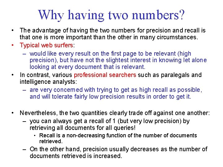 Why having two numbers? • The advantage of having the two numbers for precision