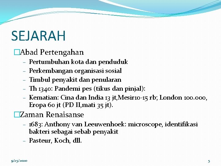 SEJARAH �Abad Pertengahan – Pertumbuhan kota dan penduduk – Perkembangan organisasi sosial – Timbul