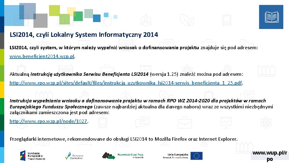 LSI 2014, czyli Lokalny System Informatyczny 2014 LSI 2014, czyli system, w którym należy