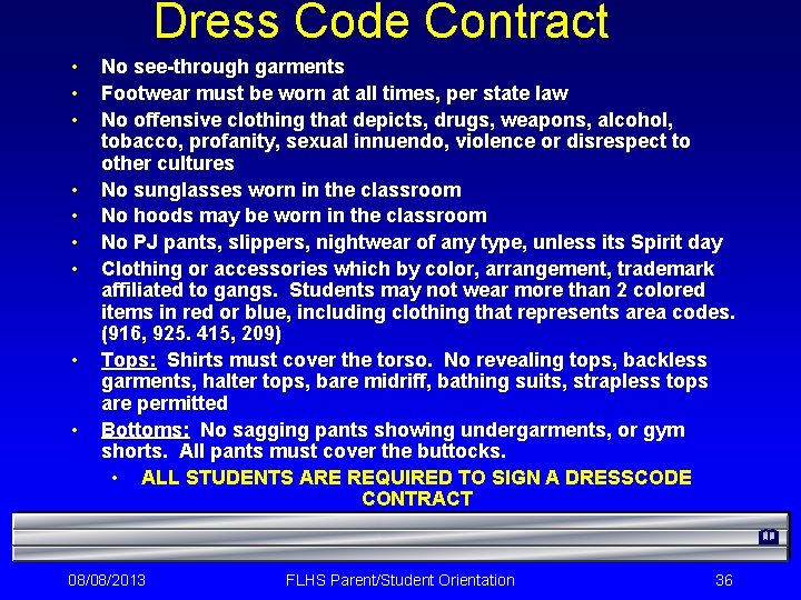 Dress Code Contract • • • No see-through garments Footwear must be worn at