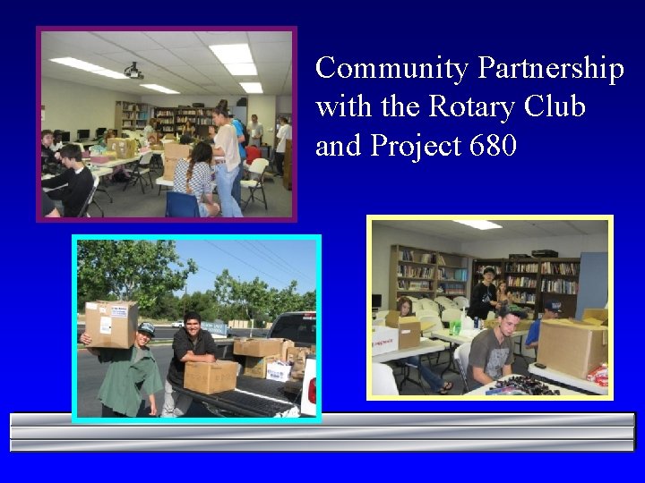 Community Partnership with the Rotary Club and Project 680 