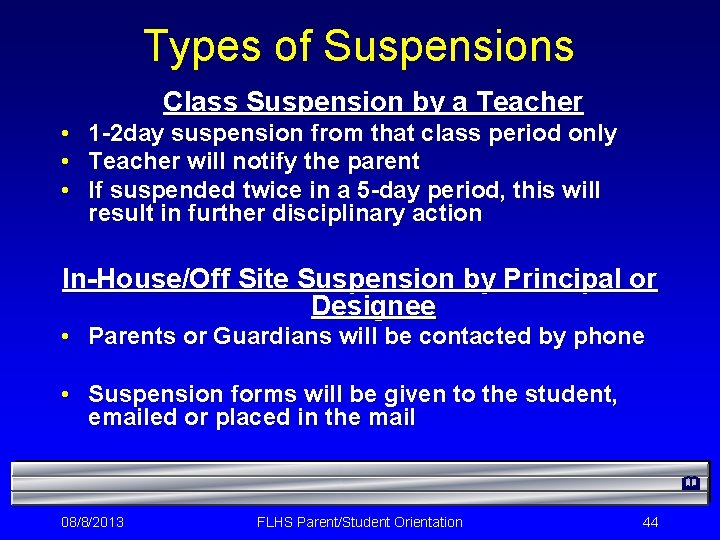 Types of Suspensions Class Suspension by a Teacher • 1 -2 day suspension from