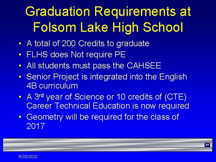 Graduation Requirements at Folsom Lake High School • • A total of 200 Credits