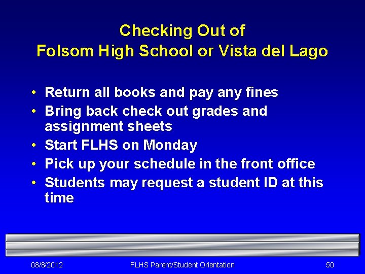 Checking Out of Folsom High School or Vista del Lago • Return all books