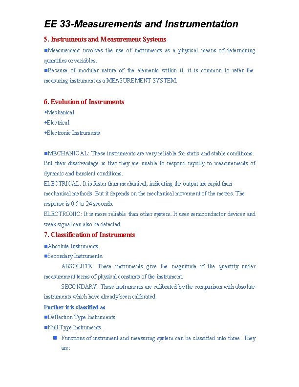EE 33 -Measurements and Instrumentation 5. Instruments and Measurement Systems Measurement involves the use