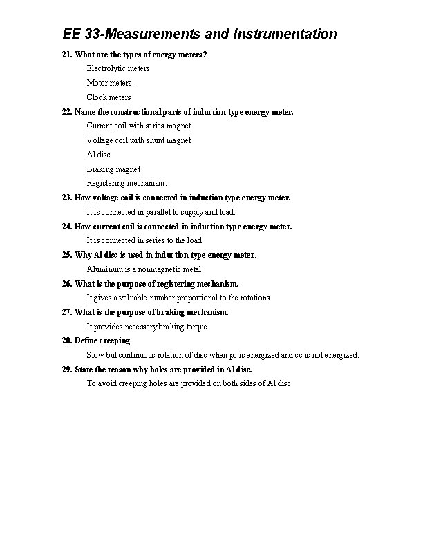 EE 33 -Measurements and Instrumentation 21. What are the types of energy meters? Electrolytic