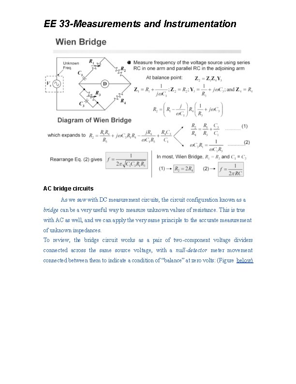 EE 33 -Measurements and Instrumentation AC bridge circuits As we saw with DC measurement