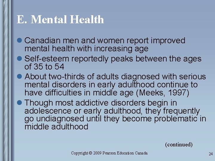 E. Mental Health l Canadian men and women report improved mental health with increasing
