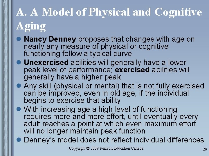 A. A Model of Physical and Cognitive Aging l Nancy Denney proposes that changes