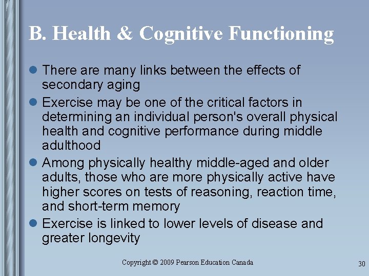 B. Health & Cognitive Functioning l There are many links between the effects of
