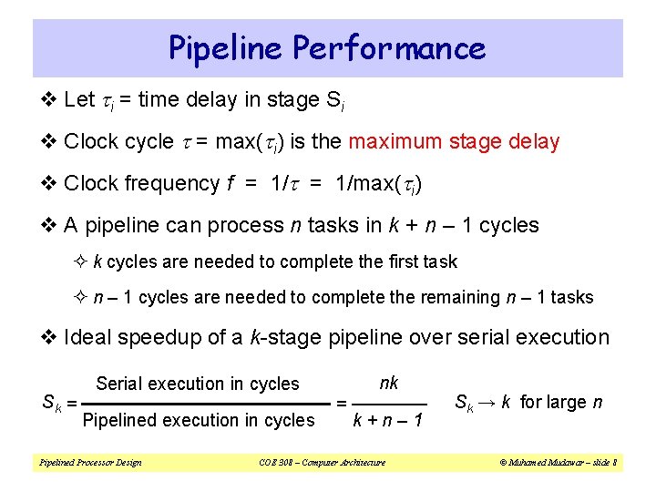 Pipeline Performance v Let ti = time delay in stage Si v Clock cycle