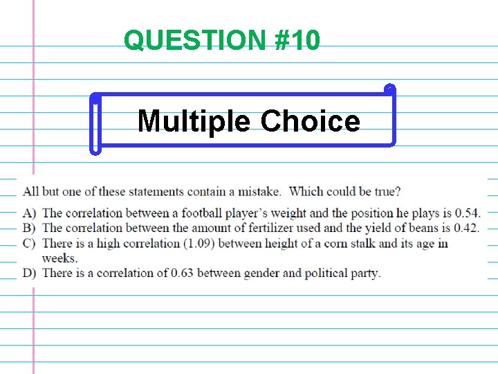 QUESTION #10 Multiple Choice 