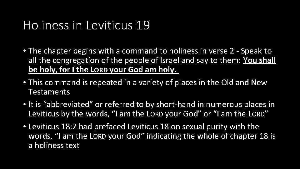 Holiness in Leviticus 19 • The chapter begins with a command to holiness in