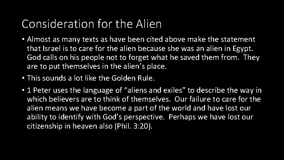 Consideration for the Alien • Almost as many texts as have been cited above