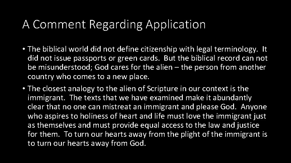 A Comment Regarding Application • The biblical world did not define citizenship with legal