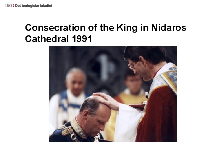 Consecration of the King in Nidaros Cathedral 1991 Consecration of the King in Nidaros Cathedral 1991