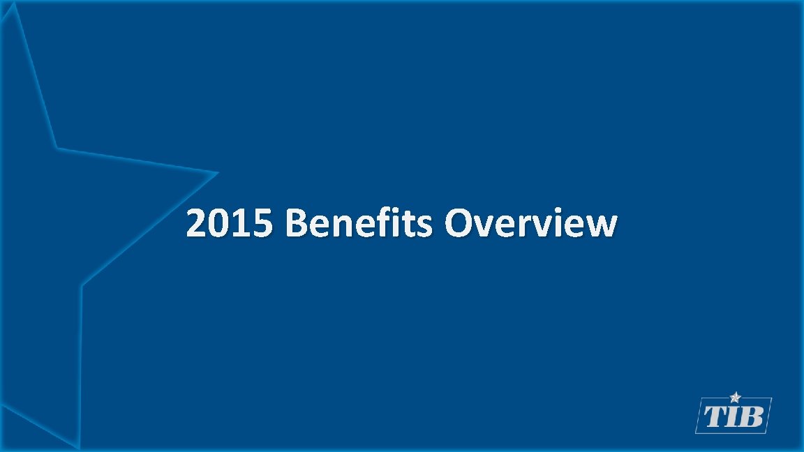 2015 Benefits Overview 