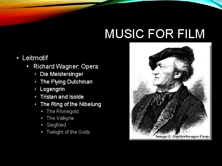 MUSIC FOR FILM • Leitmotif • Richard Wagner: Opera • • • Die Meistersinger