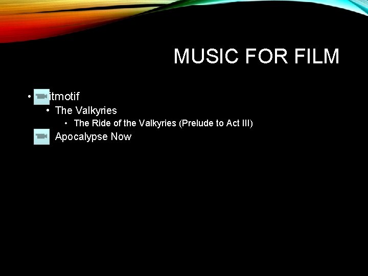 MUSIC FOR FILM • Leitmotif • The Valkyries • The Ride of the Valkyries