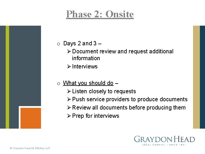 Phase 2: Onsite o Days 2 and 3 – Ø Document review and request
